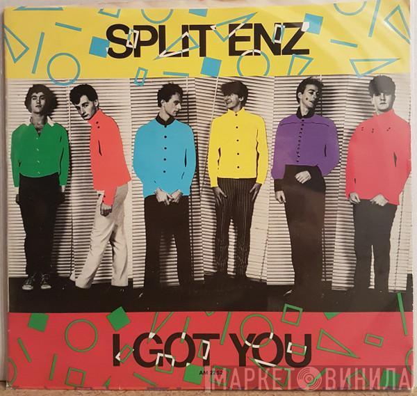  Split Enz  - I Got You