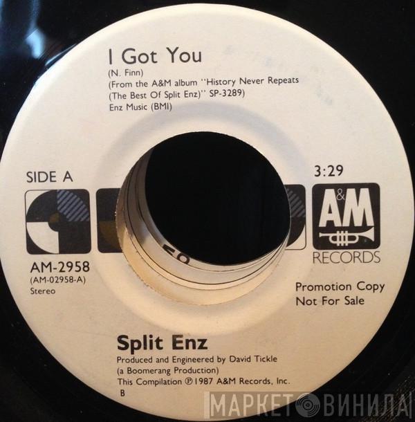  Split Enz  - I Got You
