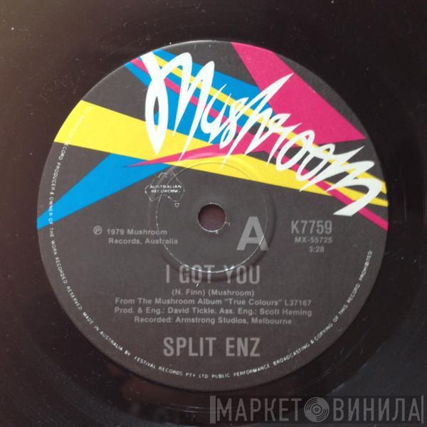  Split Enz  - I Got You