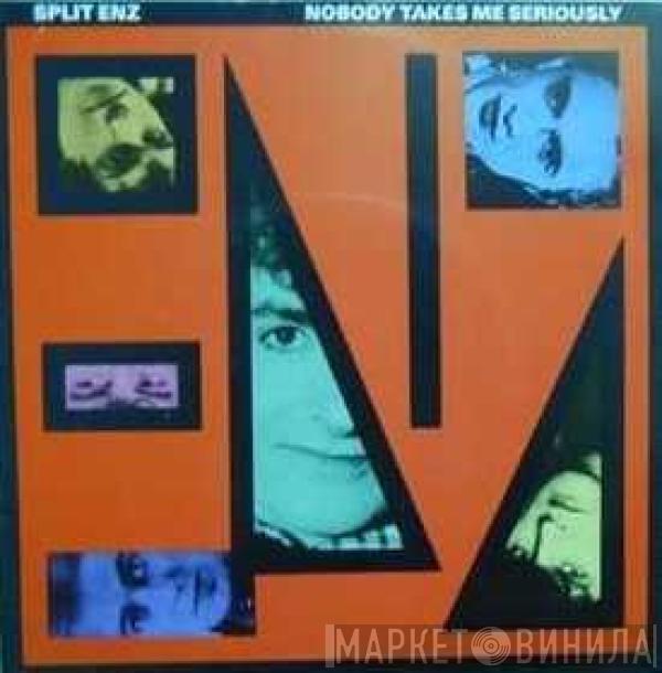 Split Enz - Nobody Takes Me Seriously