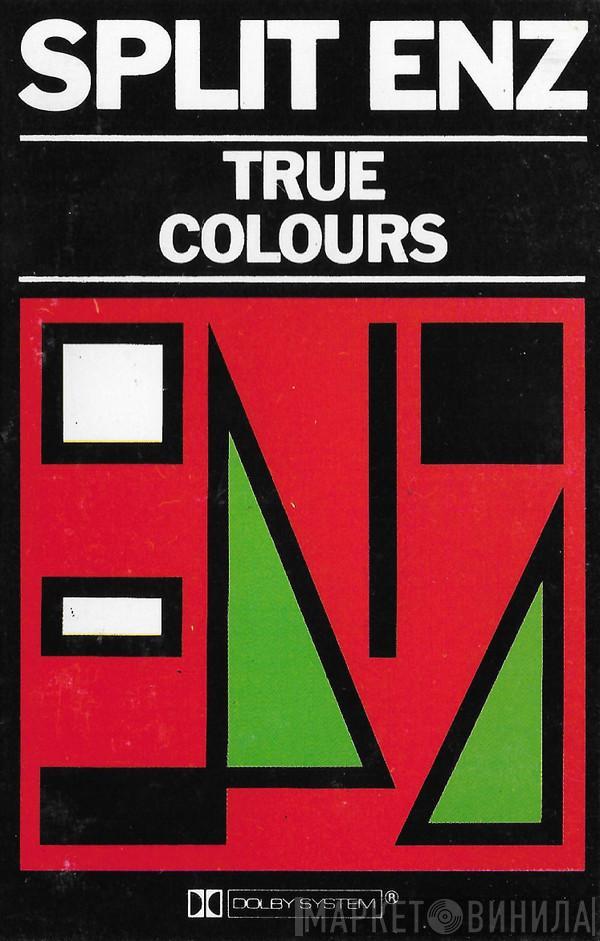  Split Enz  - True Colours