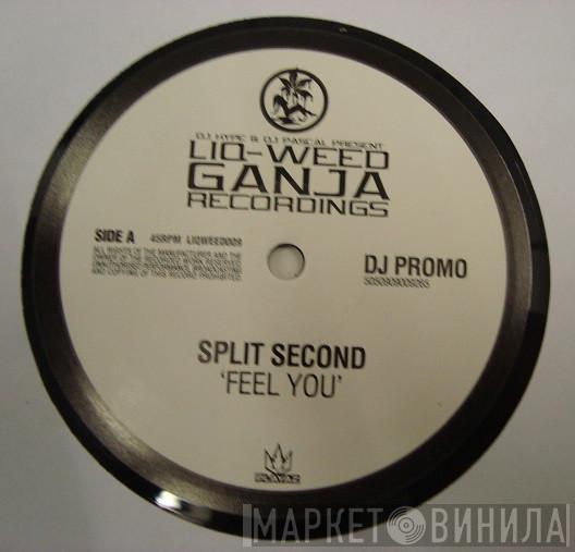 Split Second  - Feel You / Tequila Sunset