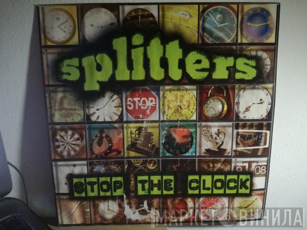 Splitters - Stop The Clock
