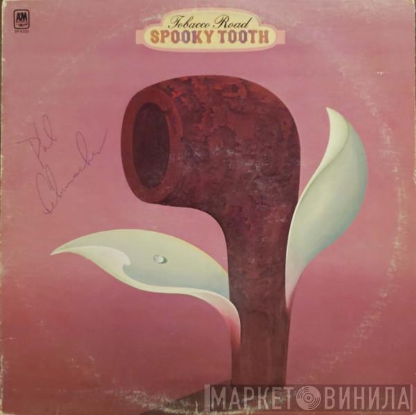  Spooky Tooth  - Tobacco Road