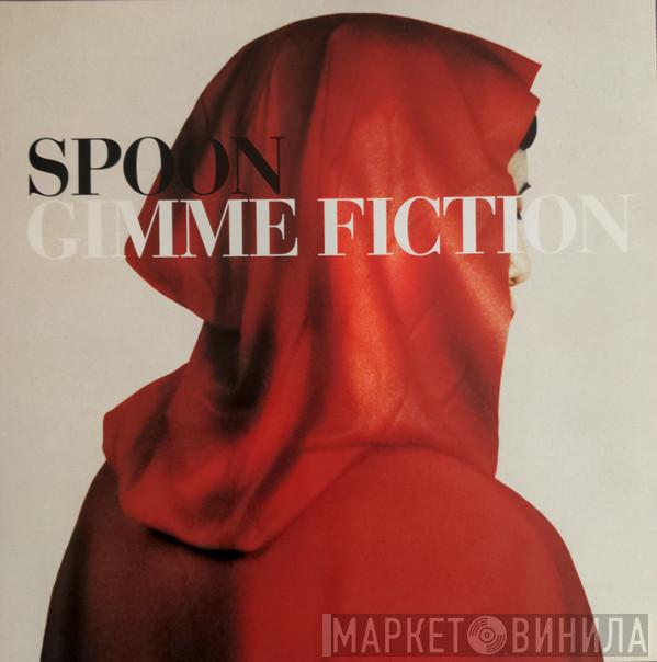 Spoon - Gimme Fiction