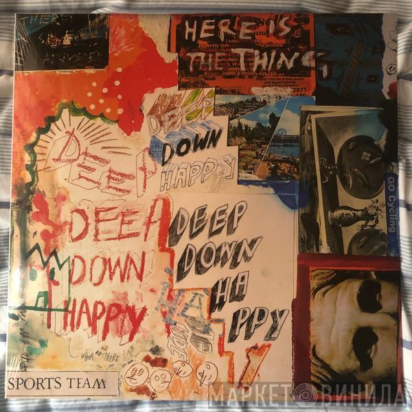 Sports Team - Deep Down Happy