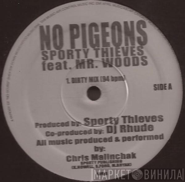 Sporty Thievz, Mr. Woods - No Pigeons