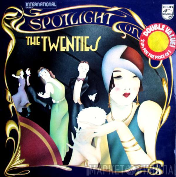  - Spotlight On The Twenties