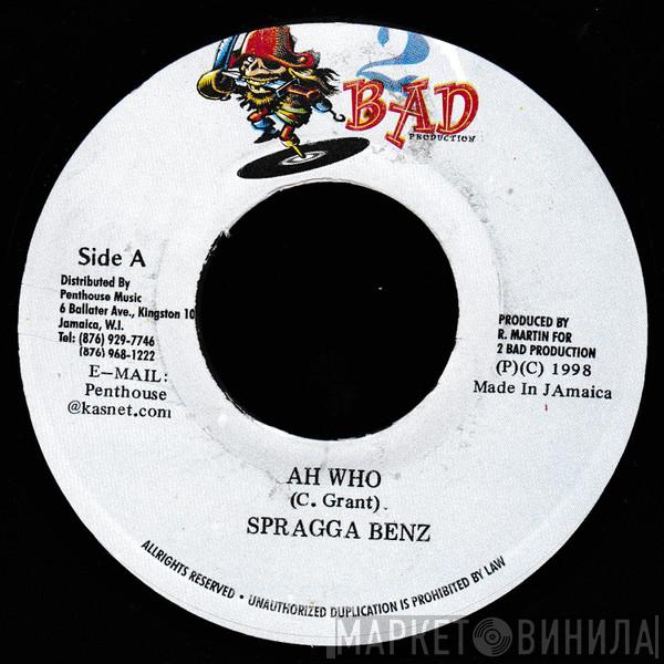 Spragga Benz - Ah Who