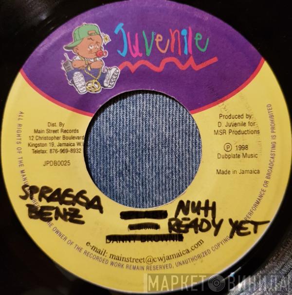 Spragga Benz - She Nuh Ready Yet