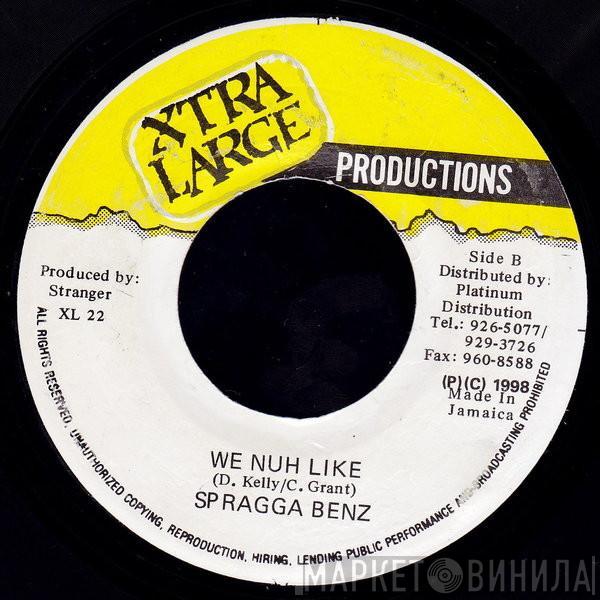 Spragga Benz - We Nuh Like