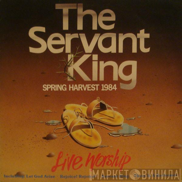 Spring Harvest Live Worship - The Servant King (Spring Harvest 1984)