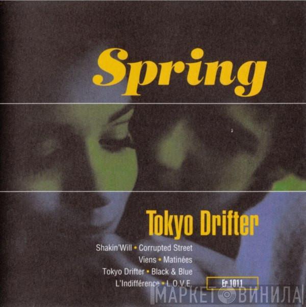 Spring - Tokyo Drifter