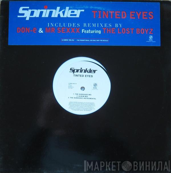 Sprinkler - Tinted Eyes