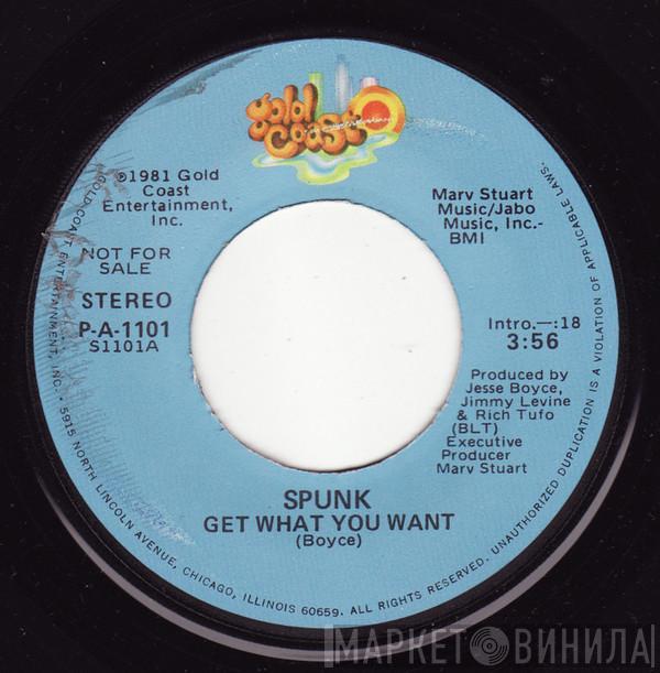 Spunk  - Get What You Want