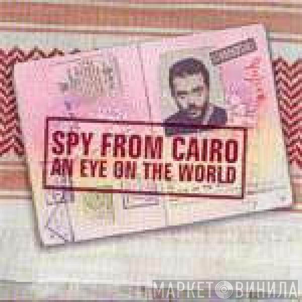 Spy From Cairo - An Eye On The World