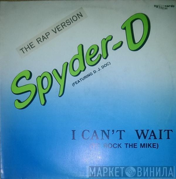 Spyder-D, DJ Doc - I Can't Wait (To Rock The Mike)