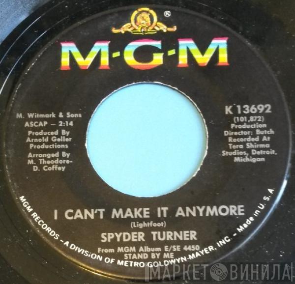  Spyder Turner  - I Can't Make It Anymore / Don't Hold Back
