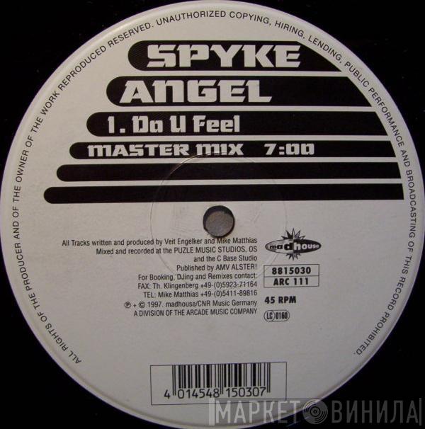 Spyke Angel - Do U Feel / Get Down On A Groove