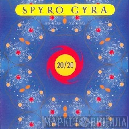 Spyro Gyra - 20/20