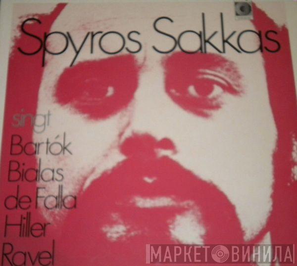 Spyros Sakkas, Béla Bartók, Günter Bialas, Manuel De Falla, Wilfried Hiller, Maurice Ravel - Spyros Sakkas Singt