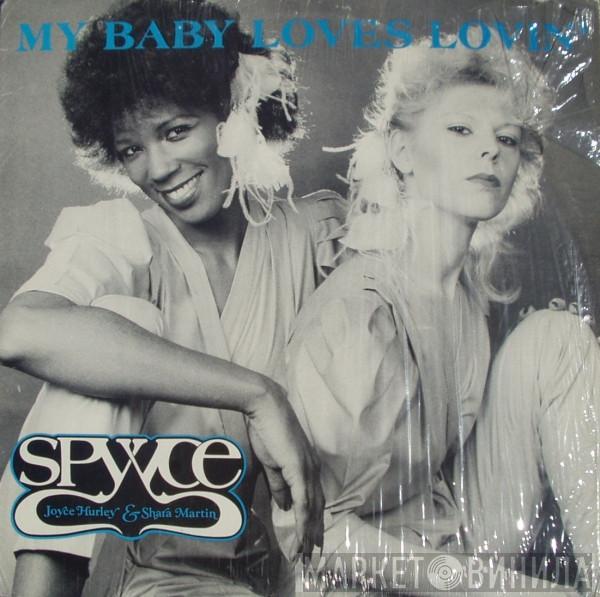 Spyyce - My Baby Loves Lovin' / Movin' (With The Rhythm)