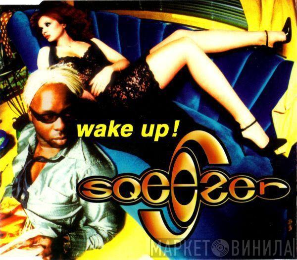 Sqeezer - Wake Up!