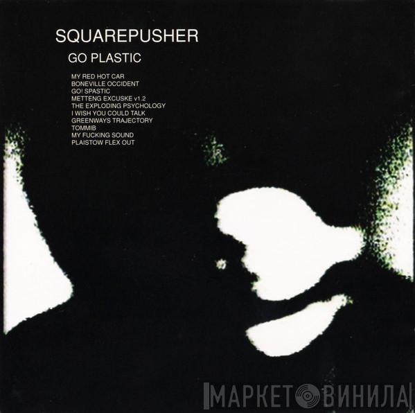 Squarepusher - Go Plastic