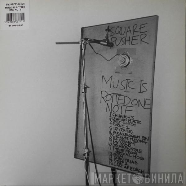  Squarepusher  - Music Is Rotted One Note
