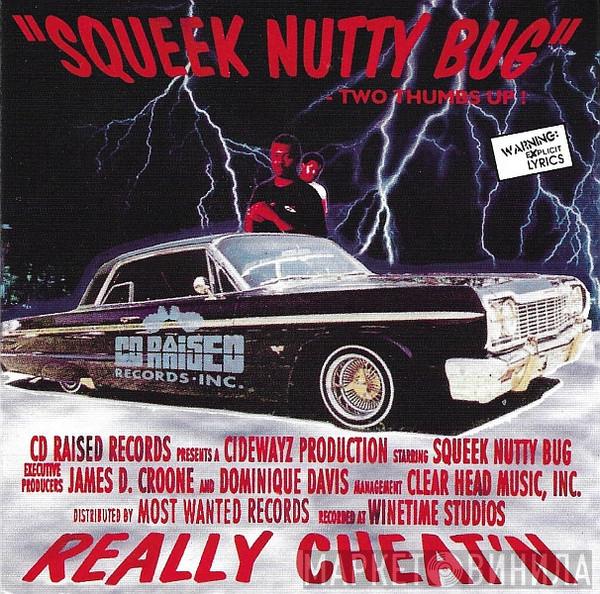 Squeek Nutty Bug - Really Cheat'n