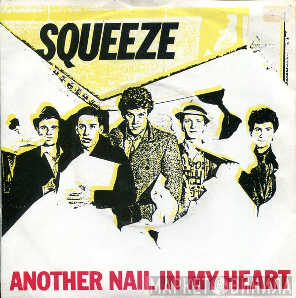 Squeeze  - Another Nail In My Heart