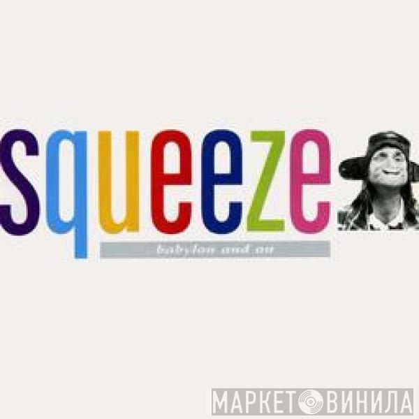 Squeeze  - Babylon And On