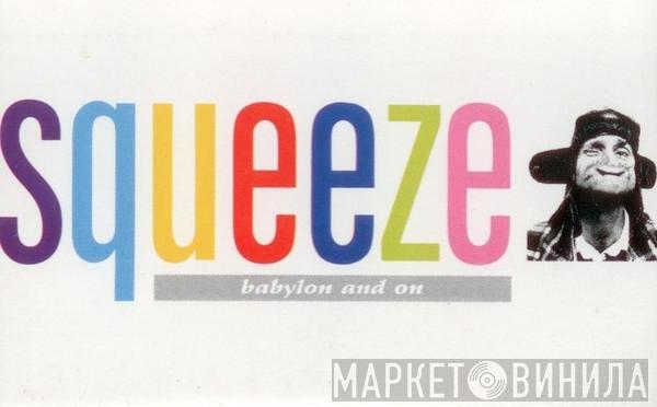 Squeeze  - Babylon And On