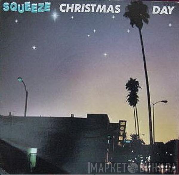 Squeeze  - Christmas Day