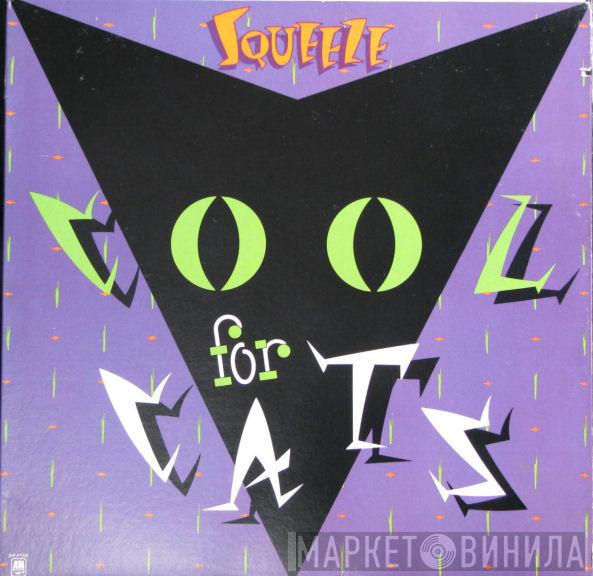  Squeeze   - Cool For Cats