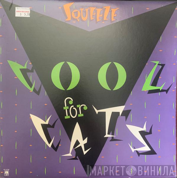  Squeeze   - Cool For Cats