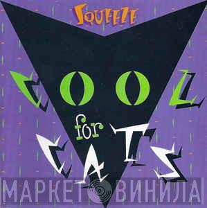  Squeeze   - Cool For Cats