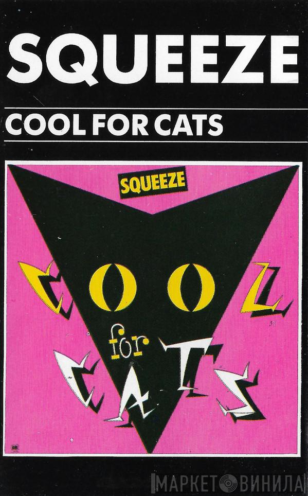  Squeeze   - Cool For Cats