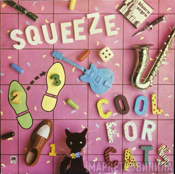 Squeeze  - Cool For Cats