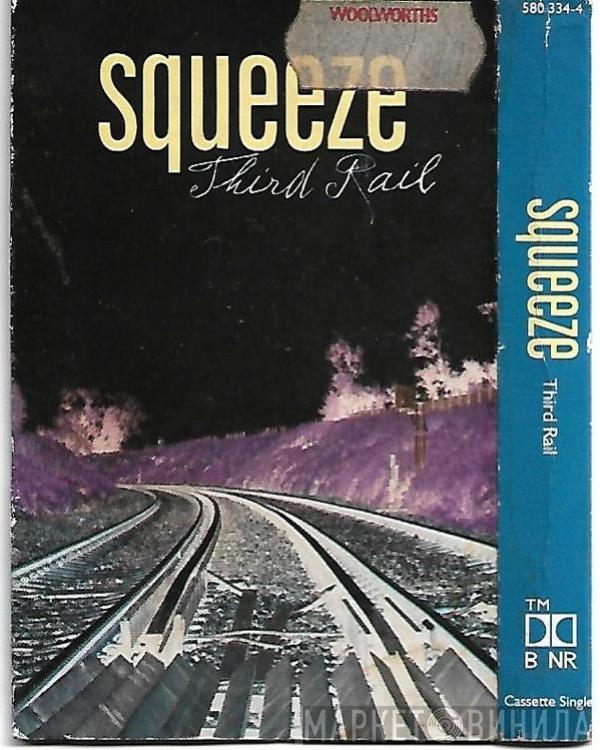 Squeeze  - Third Rail