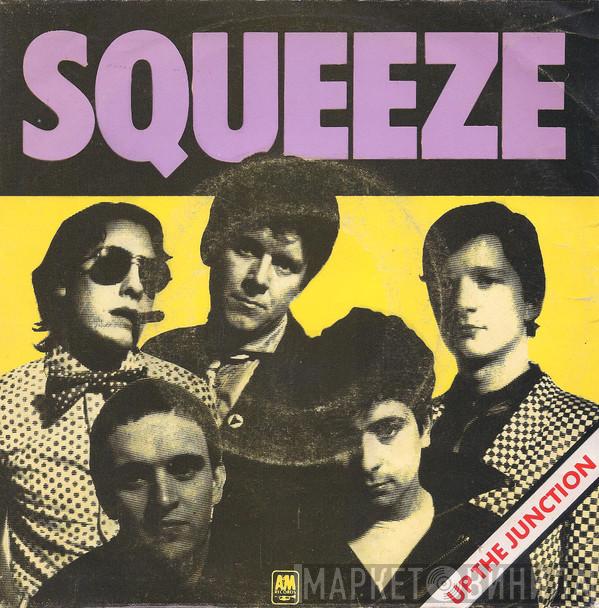  Squeeze   - Up The Junction