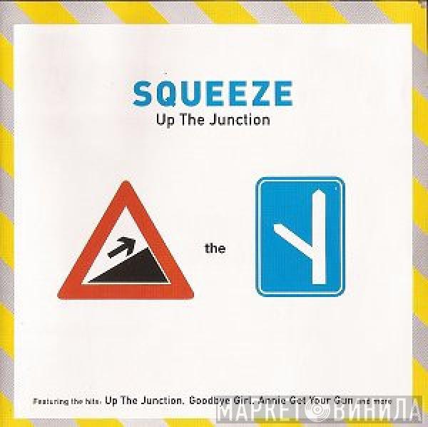 Squeeze  - Up The Junction