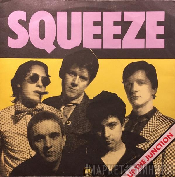  Squeeze   - Up The Junction