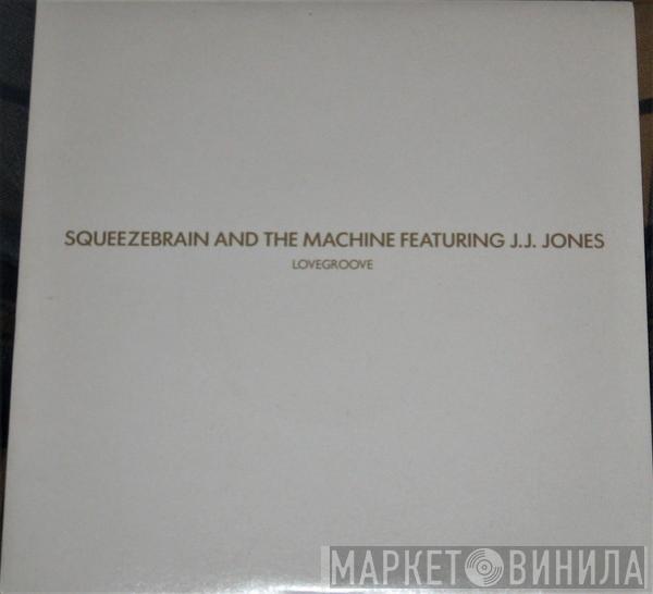 Squeezebrain And The Machine, J.J. Jones - Lovegroove