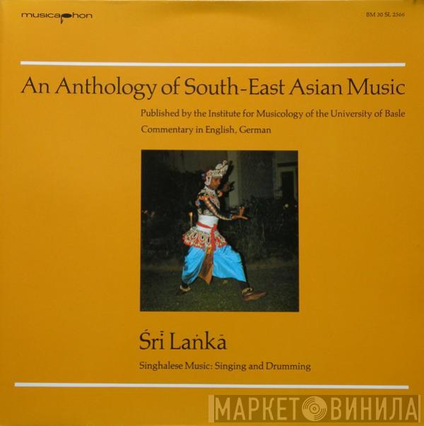  - Sri Lanka- Singhalese Music: Singing And Drumming