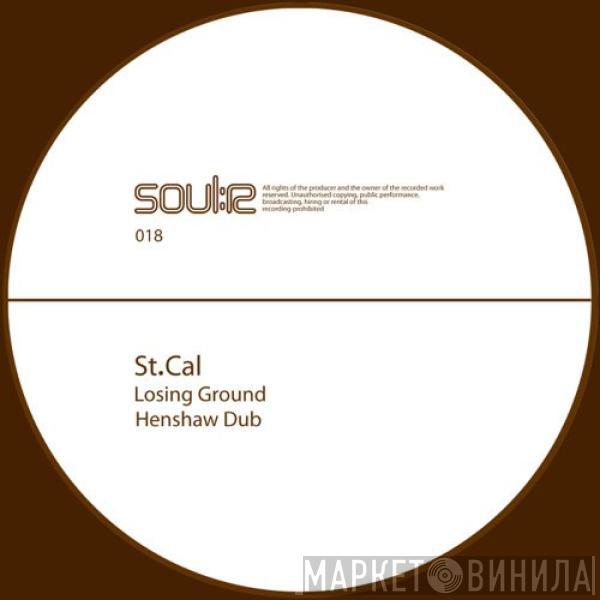  St.Cal  - Losing Ground / Henshaw Dub