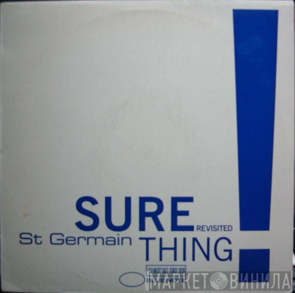 St Germain - Sure Thing Revisited