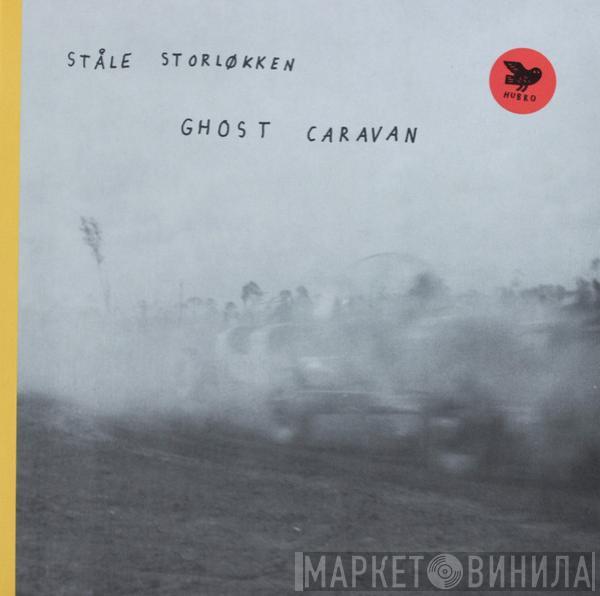 Ståle Storløkken - Ghost Caravan