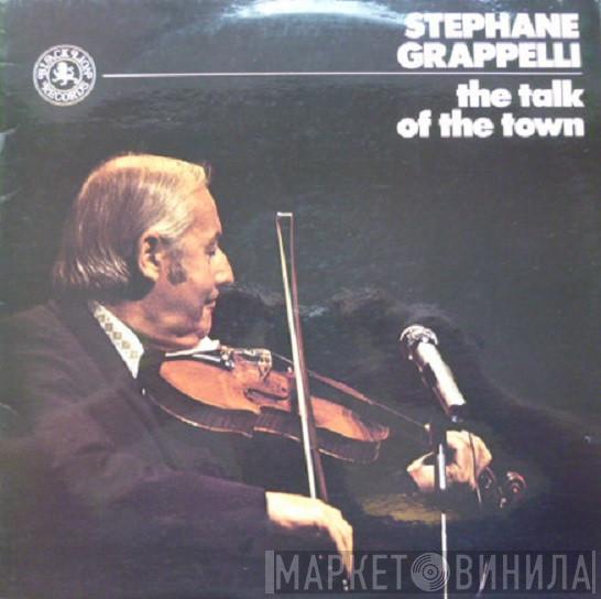 Stéphane Grappelli - The Talk Of The Town