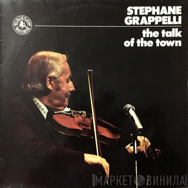 Stéphane Grappelli - The Talk Of The Town